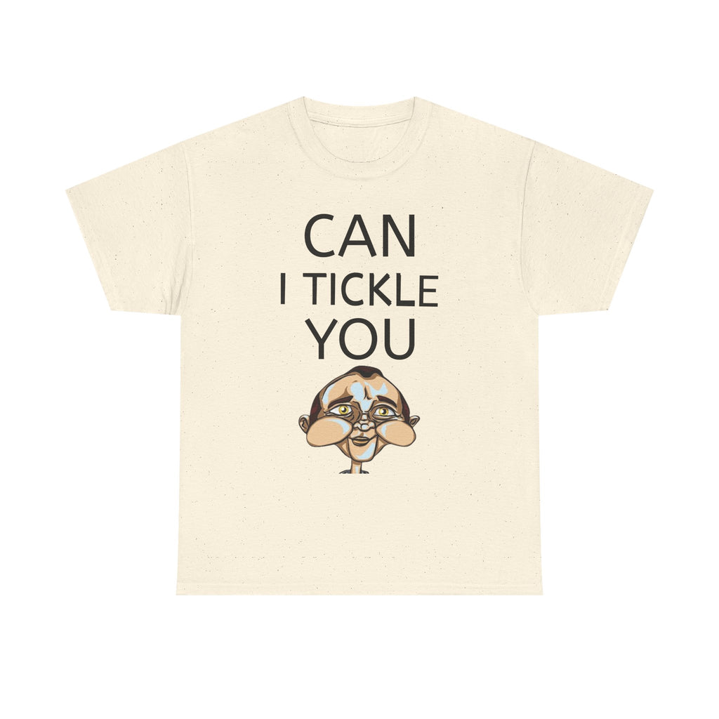 Can I tickle you T-Shirt