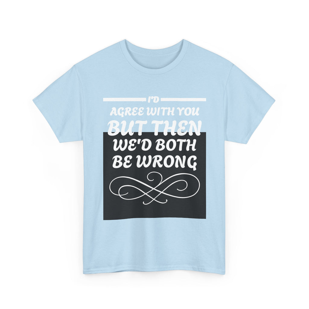 Funny Quote Unisex Tee with Flourish Designs - Outta Pocket Tees Collection
