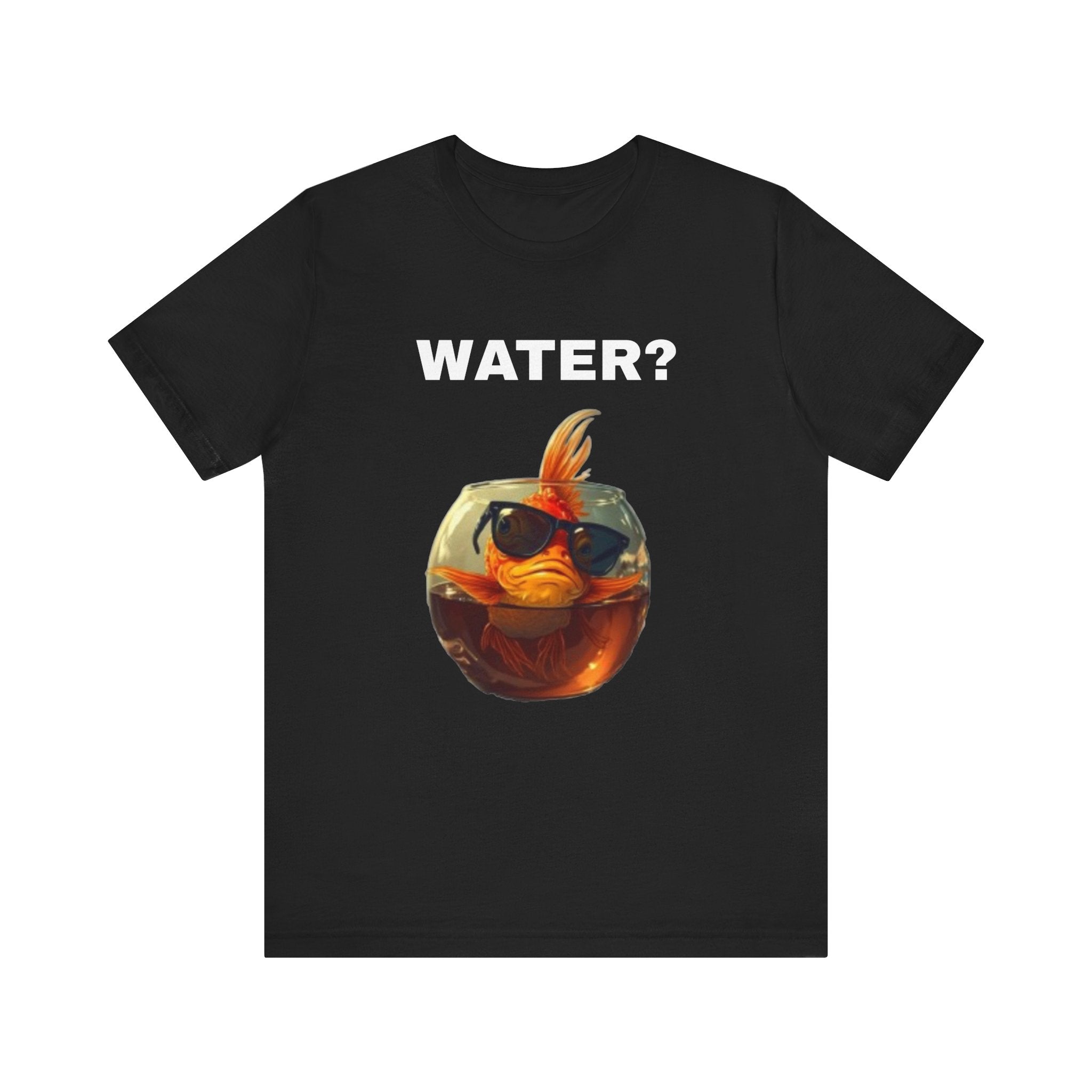 Water? Unisex Jersey Tee