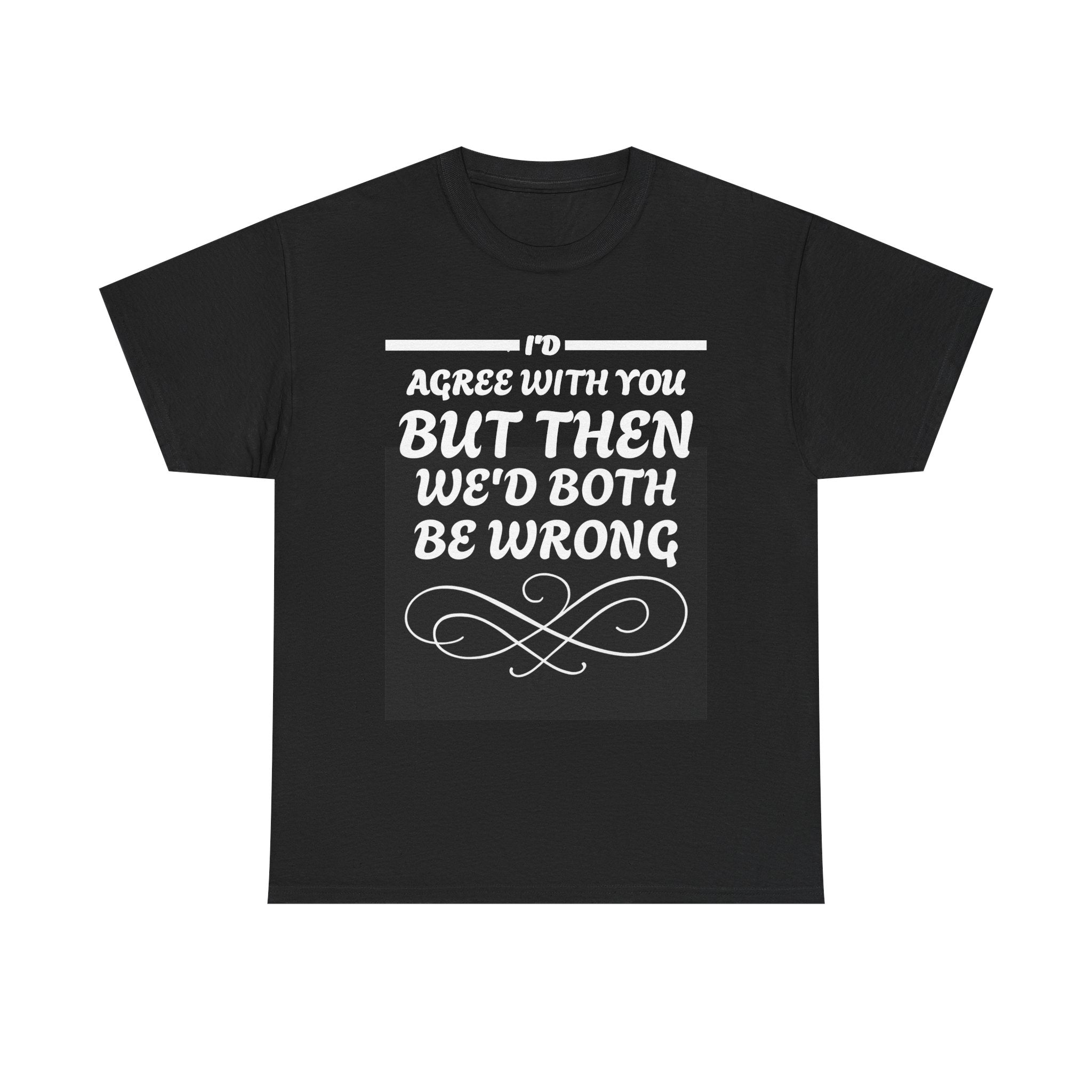 Funny Quote Unisex Tee with Flourish Designs - Outta Pocket Tees Collection