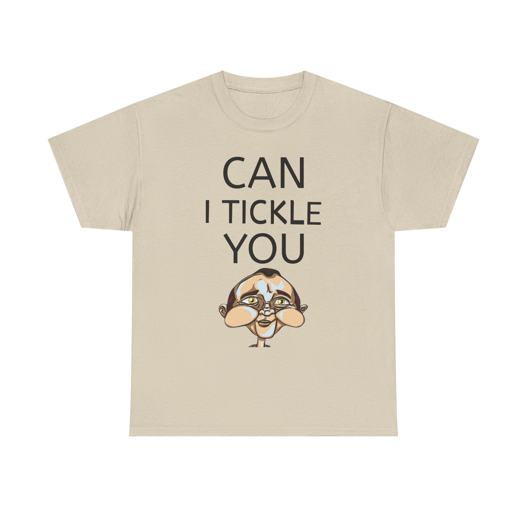 Can I tickle you T-Shirt