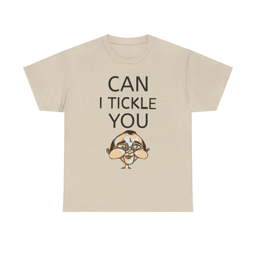 Can I tickle you T-Shirt