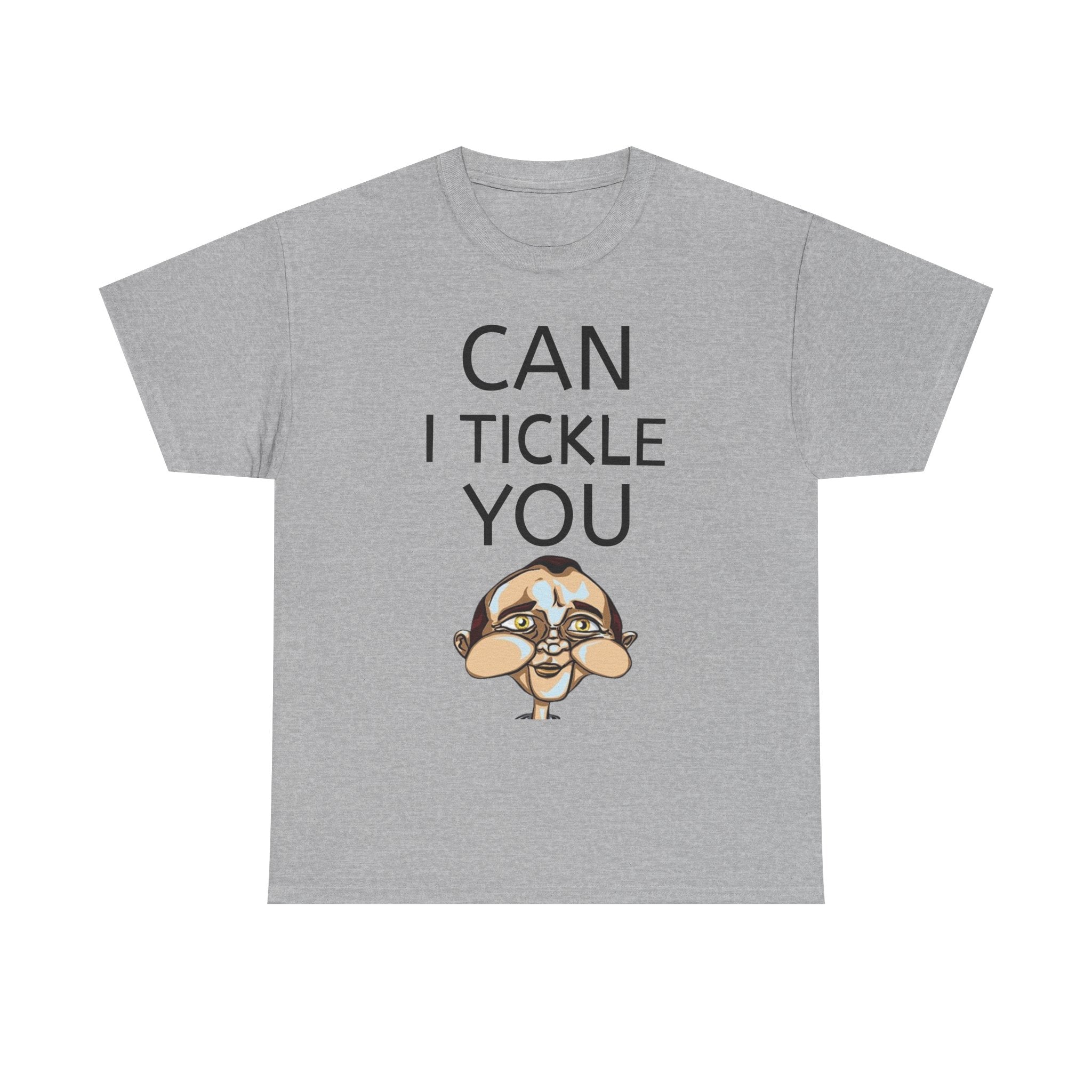 Can I tickle you T-Shirt