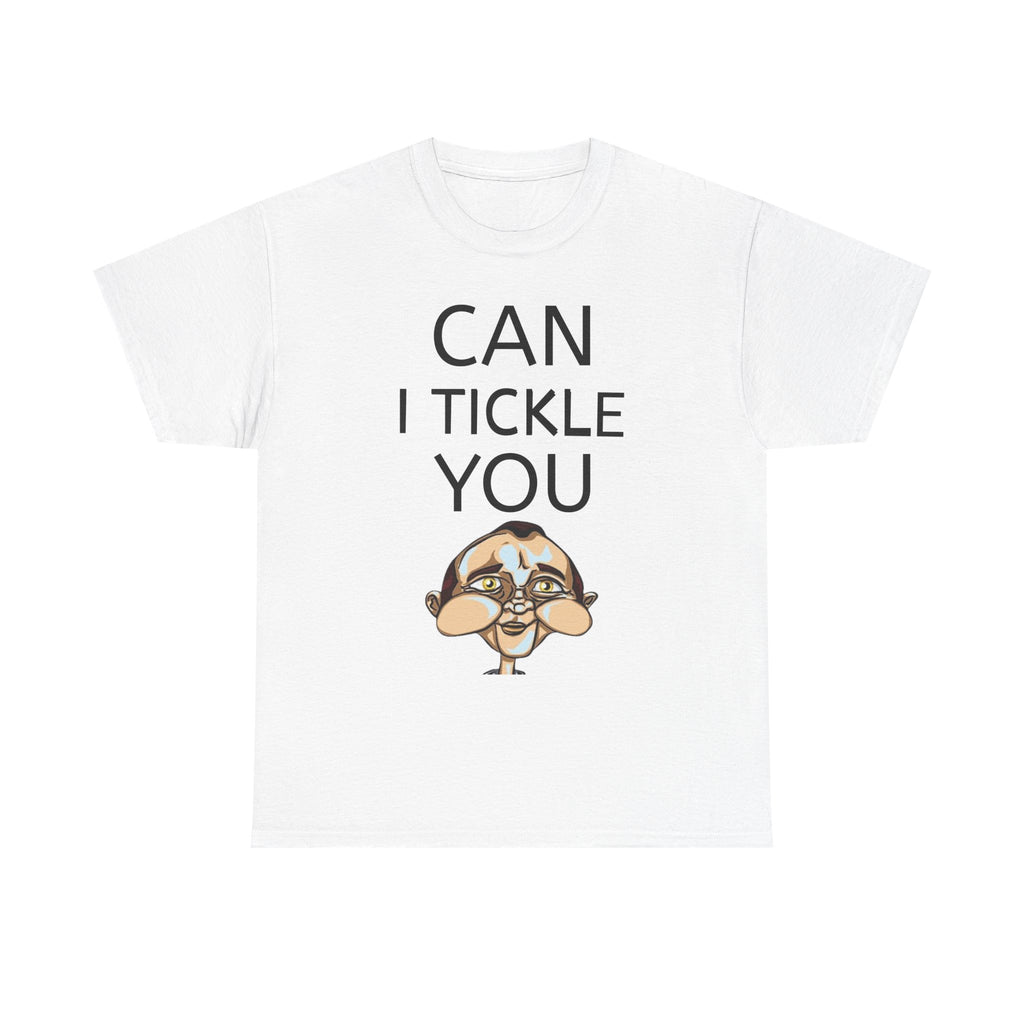 Can I tickle you T-Shirt