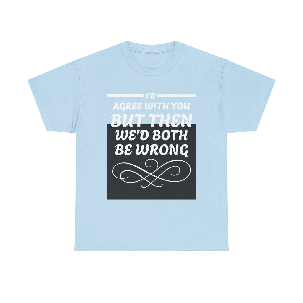 Funny Quote Unisex Tee with Flourish Designs - Outta Pocket Tees Collection